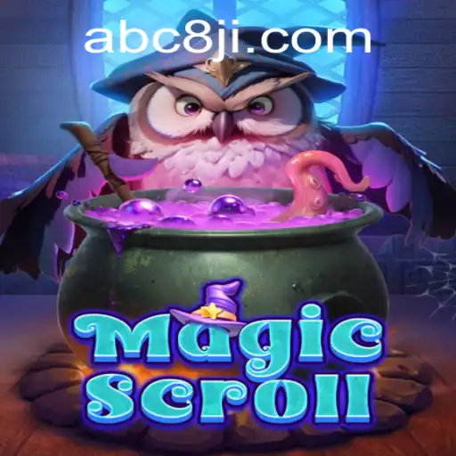 Unveiling MagicScroll: A Comprehensive Guide to Mastering the Game with ABC8